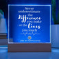 NEVER UNDERESTIMATE THE DIFFERENCE YOU MAKE ACRYLIC PLAQUE LOGO BUSINESS NAME