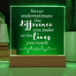 HEALTHCARE GIFT LED LIGHT UP PLAQUE - NEVER UNDERESTIMATE THE DIFFERENCE YOU MAKE OR THE LIVES YOU TOUCH