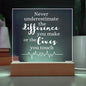 HEALTHCARE GIFT LED LIGHT UP PLAQUE - NEVER UNDERESTIMATE THE DIFFERENCE YOU MAKE OR THE LIVES YOU TOUCH