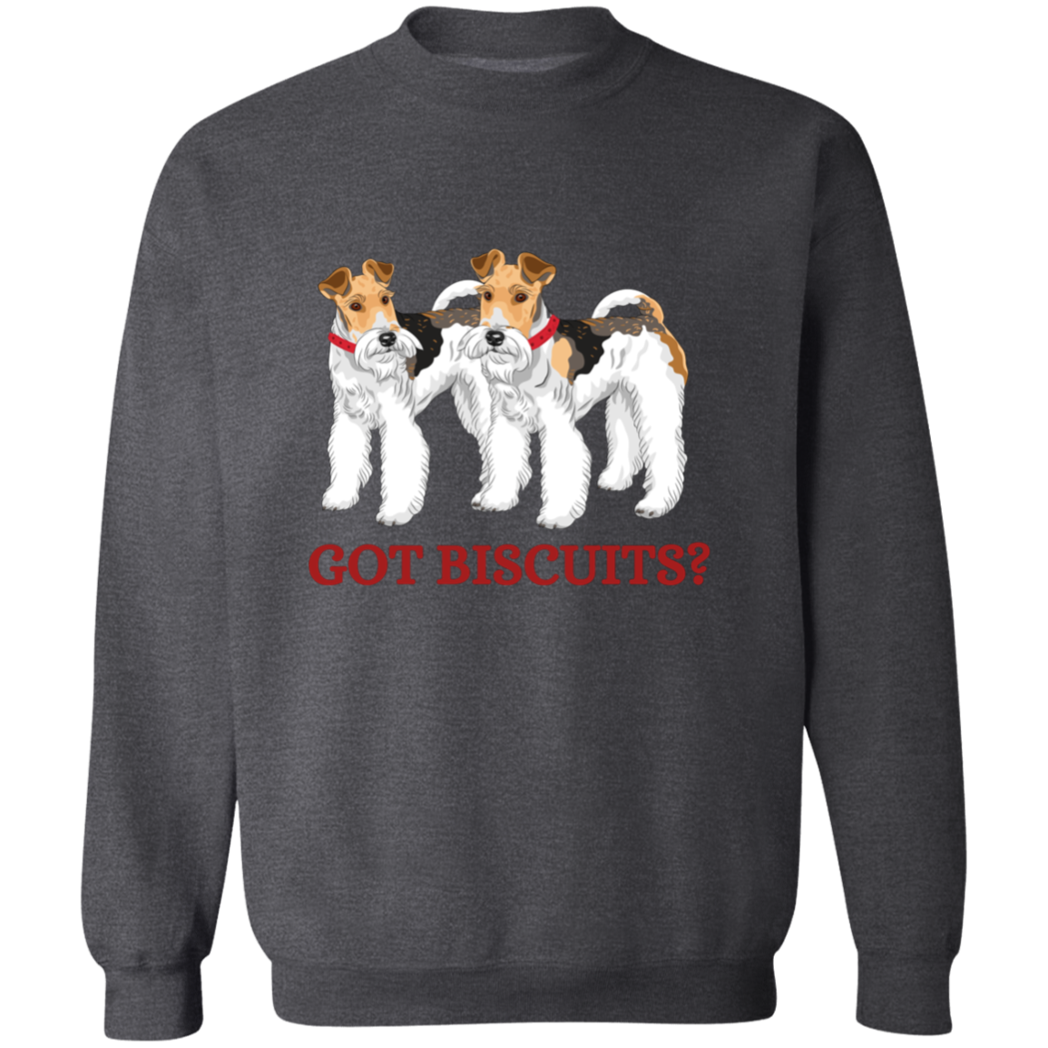 GOT BISCUITS FOX TERRIER CREWNECK SWEATSHIRT