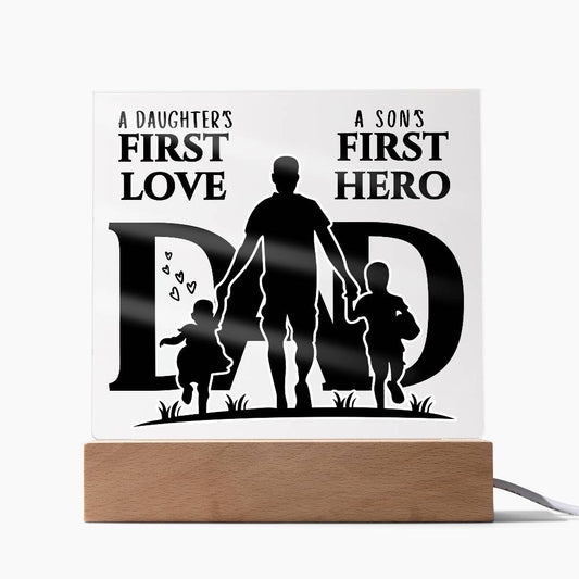 A DAUGHTER'S FIRST LOVE A SON'S FIRST HERO DAD KEEPSAKE LED NIGHT LIGHT UP LAMP ACRYLIC PLAQUE