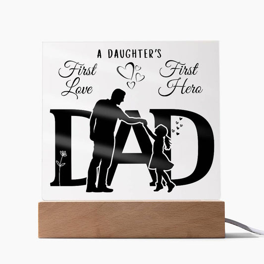 DAD GIFT LED NIGHT LIGHT UP LAMP ACRYLIC PLAQUE A DAUGHTER'S FIRST LOVE FIRST HERO