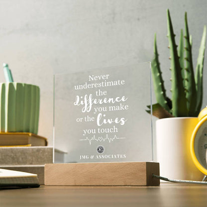 NEVER UNDERESTIMATE THE DIFFERENCE YOU MAKE ACRYLIC PLAQUE LOGO BUSINESS NAME