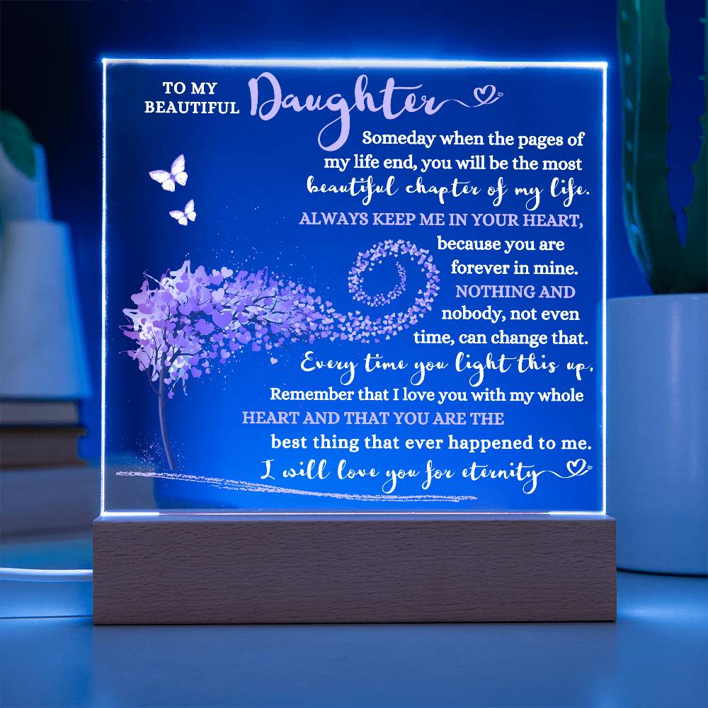 TO MY BEAUTIFUL DAUGHTER LED NIGHT LIGHT UP ACRYLIC PLAQUE