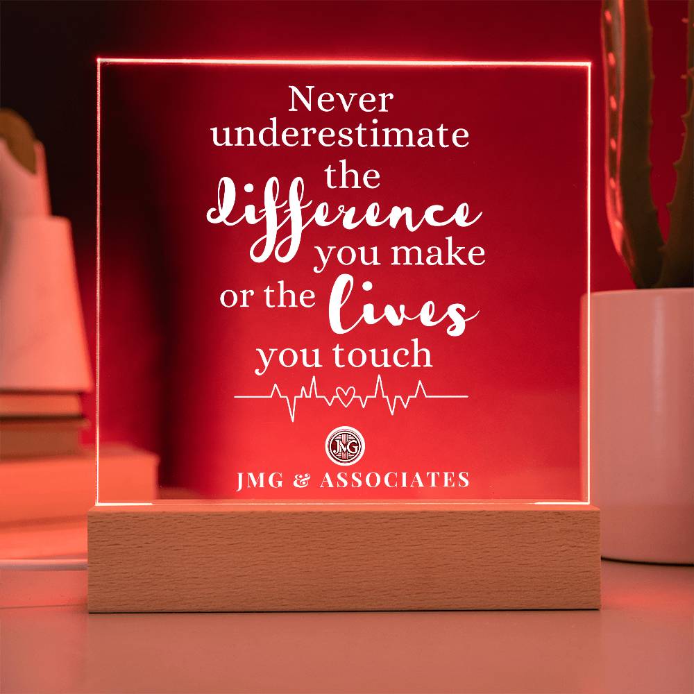 NEVER UNDERESTIMATE THE DIFFERENCE YOU MAKE ACRYLIC PLAQUE LOGO BUSINESS NAME