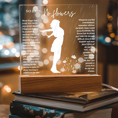NO RAIN NO FLOWERS KEEPSAKE LED NIGHT  LIGHT UP LAMP ACRYLIC PLAQUE