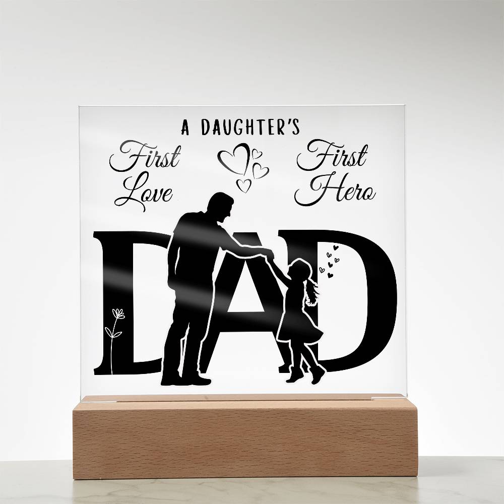 DAD GIFT LED NIGHT LIGHT UP LAMP ACRYLIC PLAQUE A DAUGHTER'S FIRST LOVE FIRST HERO