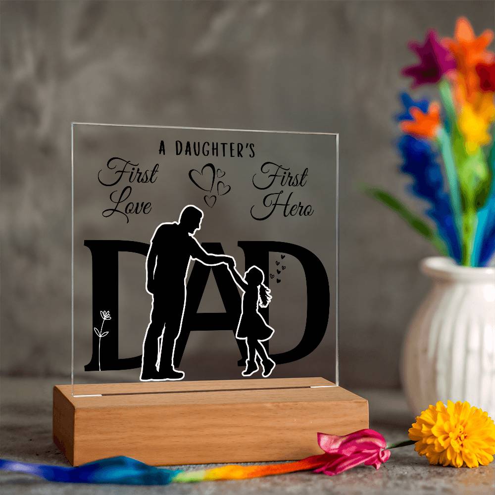 DAD GIFT LED NIGHT LIGHT UP LAMP ACRYLIC PLAQUE A DAUGHTER'S FIRST LOVE FIRST HERO