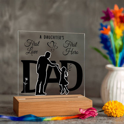 DAD GIFT LED NIGHT LIGHT UP LAMP ACRYLIC PLAQUE A DAUGHTER'S FIRST LOVE FIRST HERO