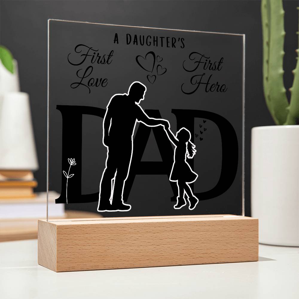 DAD GIFT LED NIGHT LIGHT UP LAMP ACRYLIC PLAQUE A DAUGHTER'S FIRST LOVE FIRST HERO