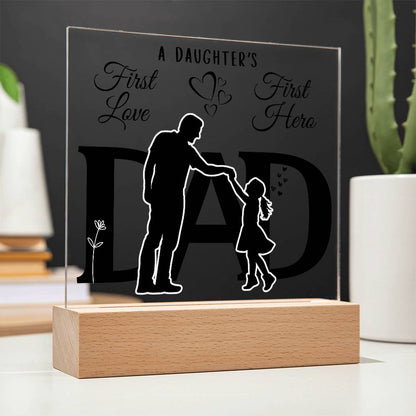 DAD GIFT LED NIGHT LIGHT UP LAMP ACRYLIC PLAQUE A DAUGHTER'S FIRST LOVE FIRST HERO