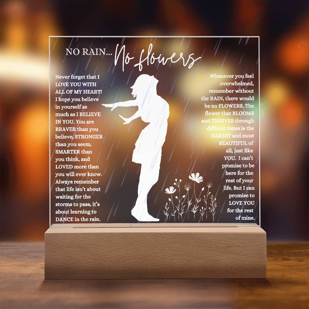 NO RAIN NO FLOWERS KEEPSAKE LED NIGHT  LIGHT UP LAMP ACRYLIC PLAQUE