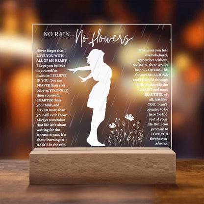 NO RAIN NO FLOWERS KEEPSAKE LED NIGHT  LIGHT UP LAMP ACRYLIC PLAQUE