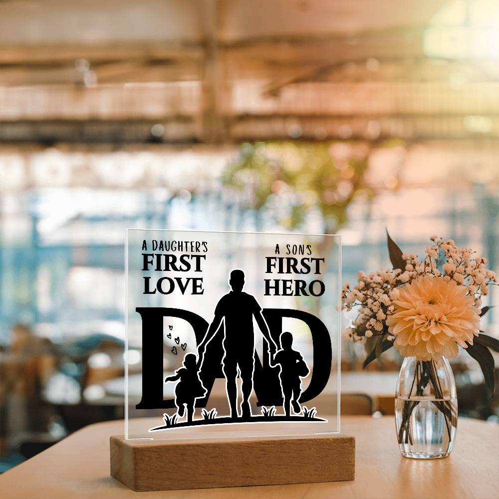 A DAUGHTER'S FIRST LOVE A SON'S FIRST HERO DAD KEEPSAKE LED NIGHT LIGHT UP LAMP ACRYLIC PLAQUE