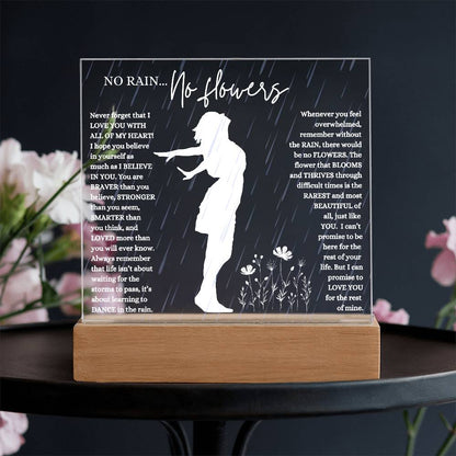 NO RAIN NO FLOWERS KEEPSAKE LED NIGHT  LIGHT UP LAMP ACRYLIC PLAQUE
