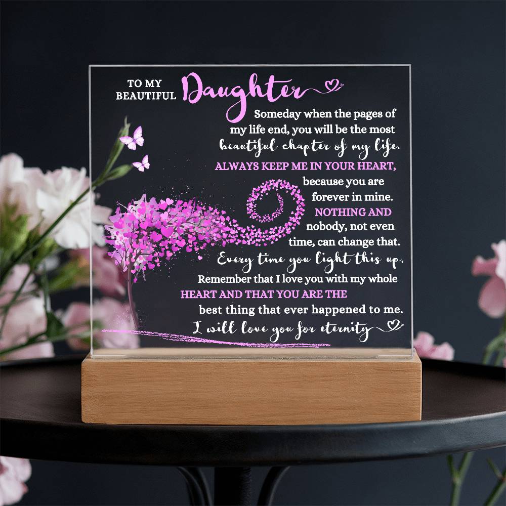 TO MY BEAUTIFUL DAUGHTER LED NIGHT LIGHT UP ACRYLIC PLAQUE