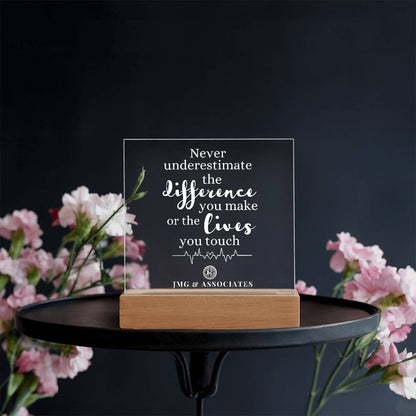 NEVER UNDERESTIMATE THE DIFFERENCE YOU MAKE ACRYLIC PLAQUE LOGO BUSINESS NAME